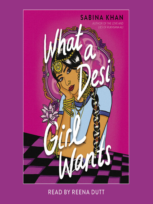 Title details for What a Desi Girl Wants by Sabina Khan - Available
